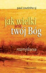 Jak wielki jest Twój Bóg