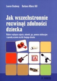 Jak wszechstronnie rozwinąć zdolności dziecka