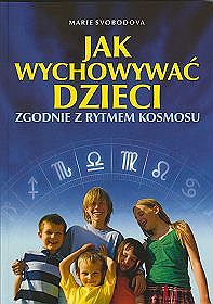 Jak wychowywać dzieci, zgodnie z rytmem kosmosu