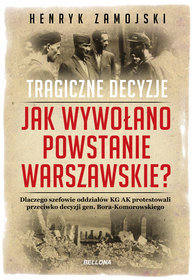 Jak wywołano powstanie warszawskie. Tragiczne dzieje