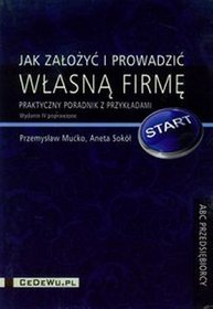 Jak założyć i prowadzić własną firmę