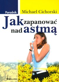Jak zapanować nad astmą