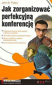 Jak zorganizować perfekcyjną konferencję