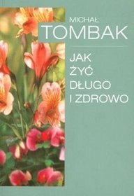 Jak Żyć Długo i Zdrowo