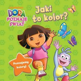 Dora poznaje świat. Jaki to kolor?
