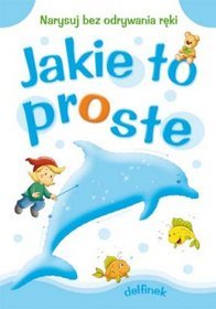 Jakie to proste - delfinek