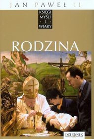 Jan Paweł II. Księgi myśli i wiary. Tom 9. Rodzina