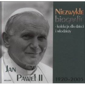 Jan Paweł II. Niezwykłe biografie - kolekcja dla dzieci i młodzieży