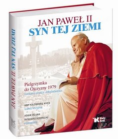 Jan Paweł II. Syn tej ziemi