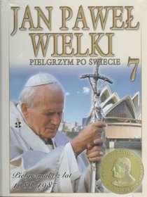 Jan Paweł Wielki. Pielgrzym Po Świecie, tom 7 - Pielgrzymki z lat 1986-1987