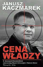 Janusz Kaczmarek. Cena władzy