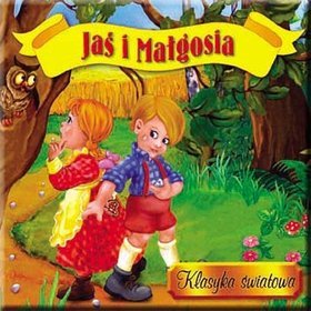 Jaś i Małgosia. Klasyka światowa