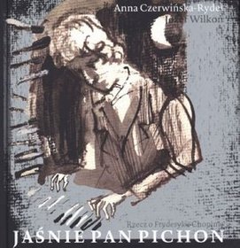 Jaśnie pan Pichon. Rzecz o Fryderyku Chopinie