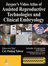Jaypee's Video Atlas of Assisted Reproductive Technologies and Clinical Embryology