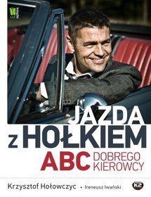Jazda z Hołkiem. ABC dobrego kierowcy