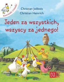 Jeden za wszystkich wszyscy za jednego. Kurczaki luzaki