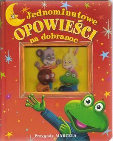 Jednominutowe opowieści na dobranoc - Przygody Marcela