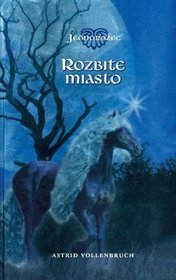 Jednorożec 3 Rozbite miasto