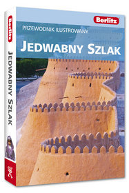 Jedwabny Szlak Przewodnik ilustrowany