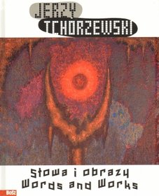 Jerzy Tchórzewski Słowa i obrazy
