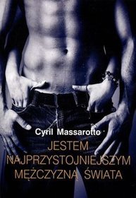 Jestem najprzystojniejszym mężczyzną świata