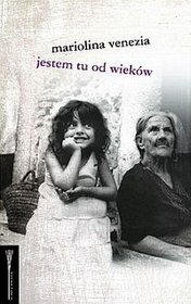 Jestem tu od wieków