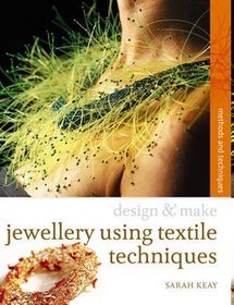 Jewellery Using Textiles Techniques