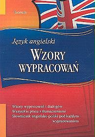 Język angielski - wzory wypracowań, liceum i technikum