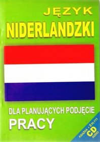 Język niderlandzki dla planujących podjęcie pracy