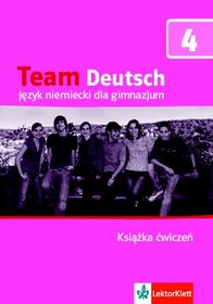 Język niemiecki, Team Deutsch 4 - ćwiczenia, klasa 1-3, gimnazjum