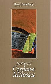 Język poezji Czesława Miłosza