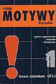 Język polski, Motywy literackie - ściąga - mini wersja - część 1, liceum i technikum