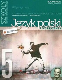 Język polski. Odkrywamy na nowo 5. Zakres podstawowy i rozszerzony. Klasa 1-3. Podręcznik - szkoła ponadgimnazjalna