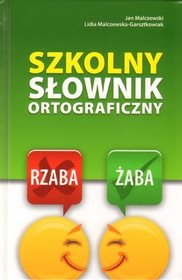 Język polski. Szkolny słownik ortograficzny. Klasa 1-6. Materiały pomocnicze - szkoła podstawowa