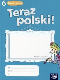 Język polski. Teraz polski! Klasa 6. Zeszyt ćwiczeń - szkoła podstawowa