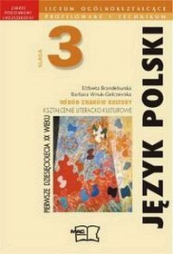 Język polski, Wśród znaków kultury - podręcznik, klasa 3, część 1 - kształcenie literacko - kulturowe, pierwsze 10 - lecia XX wieku, liceum