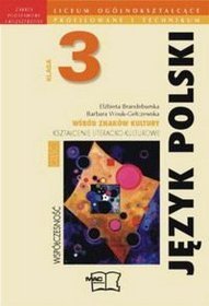 Język polski, Wśród znaków kultury - podręcznik, klasa 3, część 2 - kształcenie literacko - kulturowe, współczesność, liceum