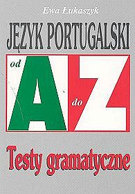 Język portugalski od A do Z Testy gramatyczne