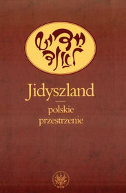 Jidyszland - polskie przestrzenie