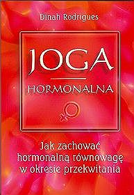 Joga hormonalna. Jak zachować równowagę w okresie przekwitania