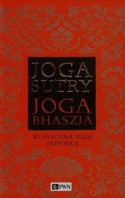 Joga Sutry. Joga Bhaszja. Klasyczna joga Indyjska