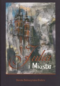 Julia i Miasto