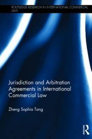 Jurisdiction and Arbitration Agreements in International Commercial Law