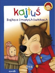 Kajtuś Bajka o 3 małych świnkach