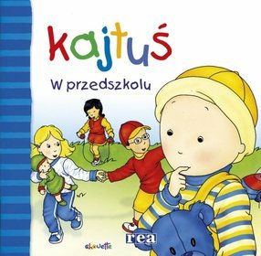 Kajtuś w przedszkolu