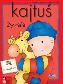 Kajtuś. Żyrafa - książeczka z naklejkami