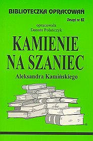 Kamienie na szaniec Aleksandra Kamińskiego - zeszyt 82