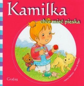 Kamilka chce mieć pieska