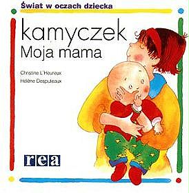 Kamyczek. Moja mama