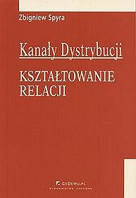 Kanały dystrybucji. Kształtowanie relacji